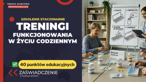 Treningi funkcjonowania w życiu codziennym (szkolenie stacjonarne)